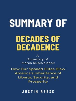 cover image of Summary of Decades of Decadence by Marco Rubio